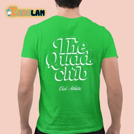 Club Athletic The Quad Club Shirt