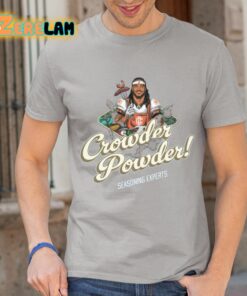 Crowder Powder Seasoning Experts Shirt