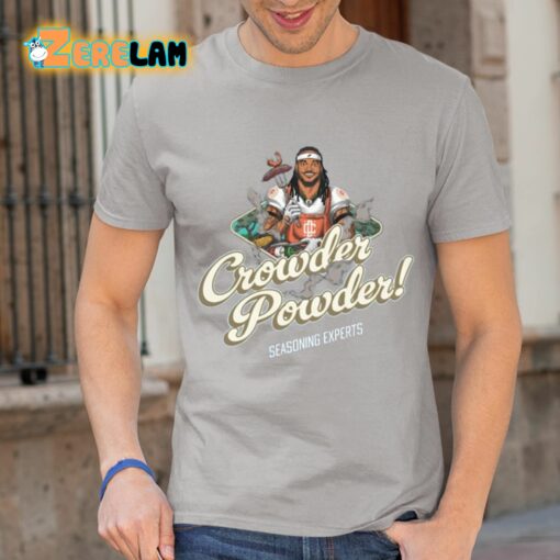 Crowder Powder Seasoning Experts Shirt