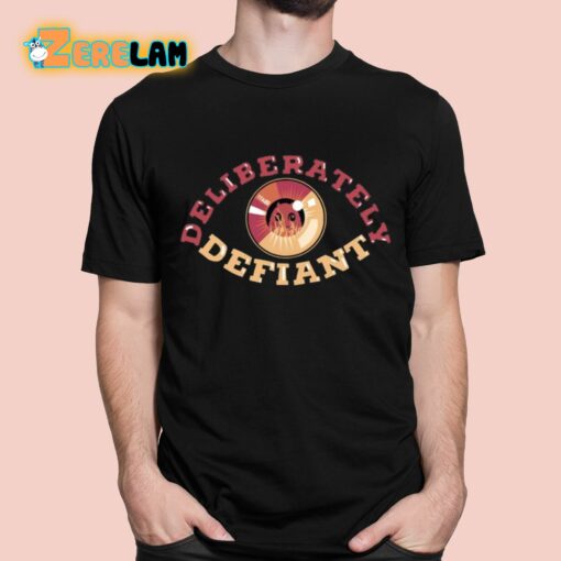 Deliberately Defiant Eye Shirt