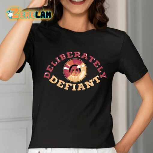 Deliberately Defiant Eye Shirt