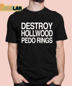 Destroy Hollwood Pedo Rings Shirt