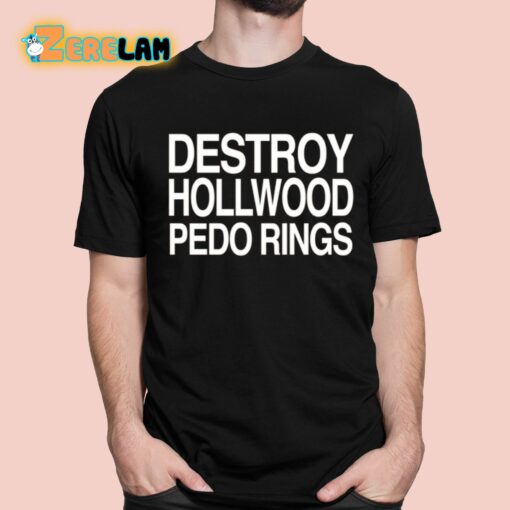 Destroy Hollwood Pedo Rings Shirt