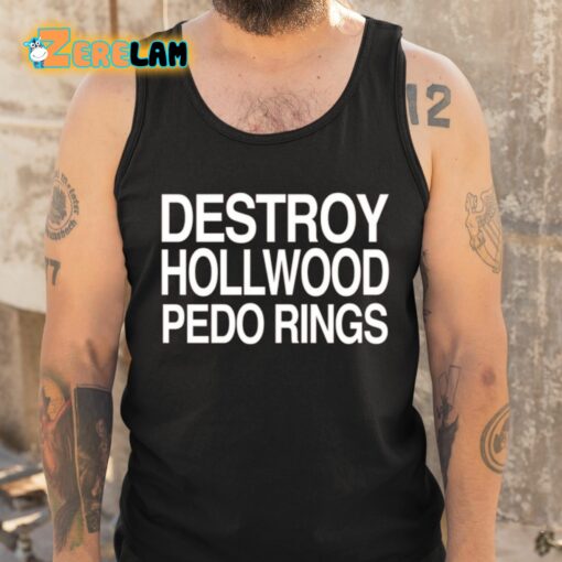 Destroy Hollwood Pedo Rings Shirt