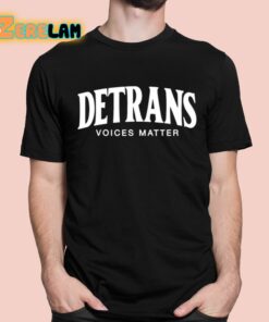 Detrans Voices Matter Shirt 1 1