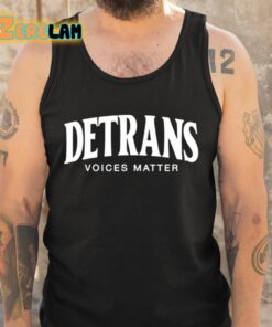 Detrans Voices Matter Shirt 5 1