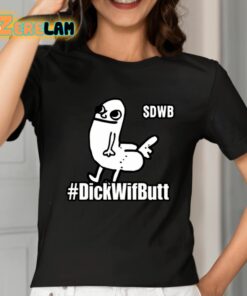 Dickwifbutt DWB Funny Shirt 2 1