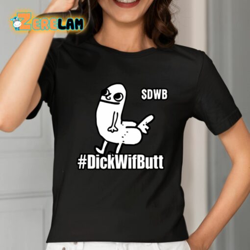 Dickwifbutt DWB Funny Shirt