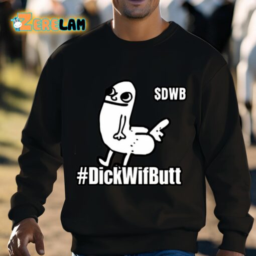 Dickwifbutt DWB Funny Shirt