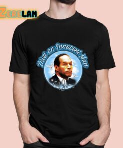 Died An Innocent Man Oj Simpson Shirt