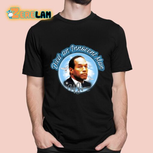 Died An Innocent Man Oj Simpson Shirt