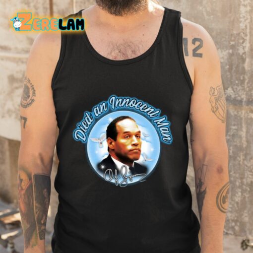 Died An Innocent Man Oj Simpson Shirt