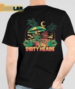 Dirty Heads Im On Vacation Every Single Day Shirts 6 1