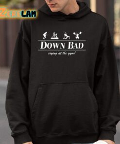 Down Bad Crying At The Gym Shirt 4 1