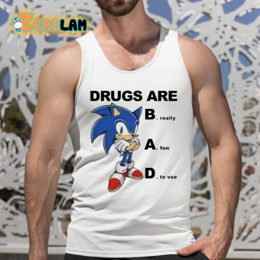 Drugs Are Bad Really Fun To Use Shirt