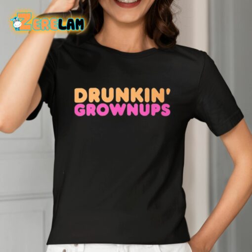 Drunkin’ Grownups Classic Shirt