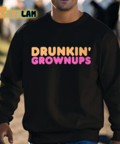 Drunkin Grownups Classic Shirt 3 1