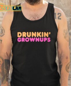 Drunkin Grownups Classic Shirt 5 1