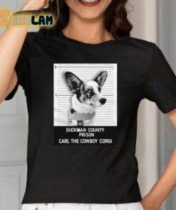 Duckman County Prison Carl The Cowboy Corgi Shirt 2 1