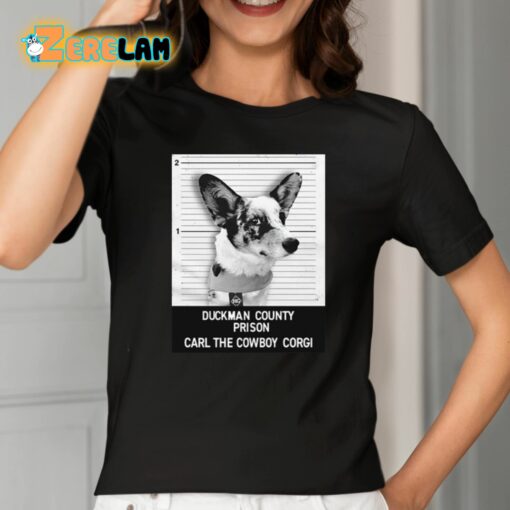 Duckman County Prison Carl The Cowboy Corgi Shirt