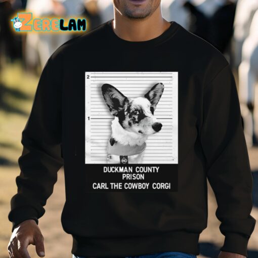 Duckman County Prison Carl The Cowboy Corgi Shirt