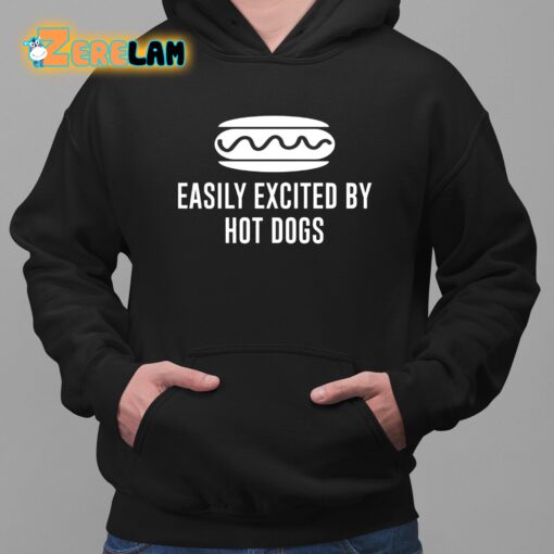 Easily Excited By Hot Dog Shirt