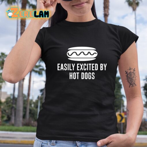 Easily Excited By Hot Dog Shirt