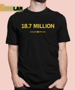 Eighteen Point Seven Million Cleveland April 2024 Shirt 1 1