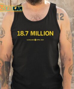 Eighteen Point Seven Million Cleveland April 2024 Shirt 5 1