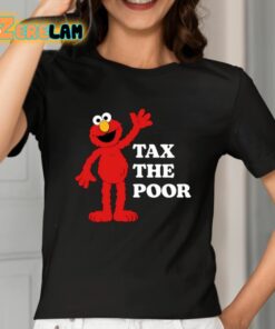 Elmo Tax The Poor Shirt 2 1