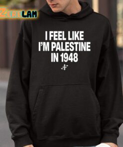 Elouan Pclm Vendredic I Feel Like Im Palestine In 1948 Shirt 4 1