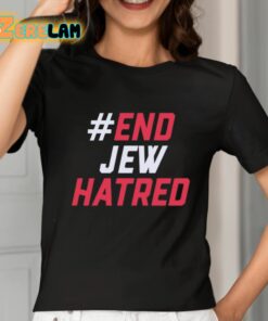 End Jew Hatred Shirt 2 1