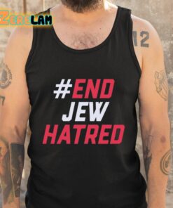 End Jew Hatred Shirt 5 1