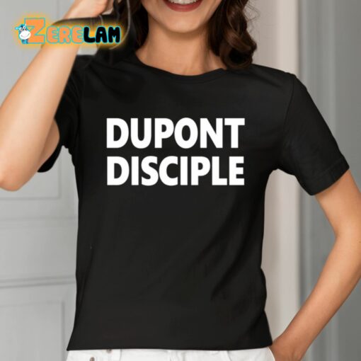 Entrapranure Dupont Disciple Shirt