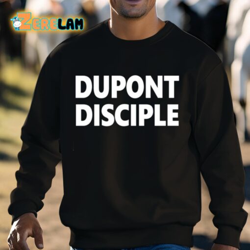 Entrapranure Dupont Disciple Shirt