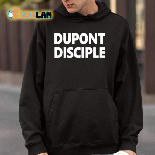 Entrapranure Dupont Disciple Shirt