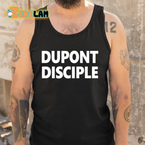 Entrapranure Dupont Disciple Shirt