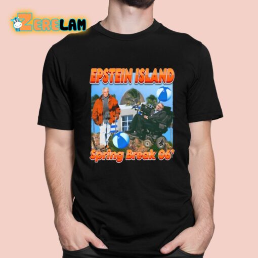 Epsteins Island Spring Break 06′ Shirt