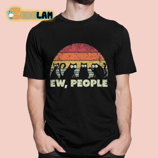 Ew People Cat Shirt