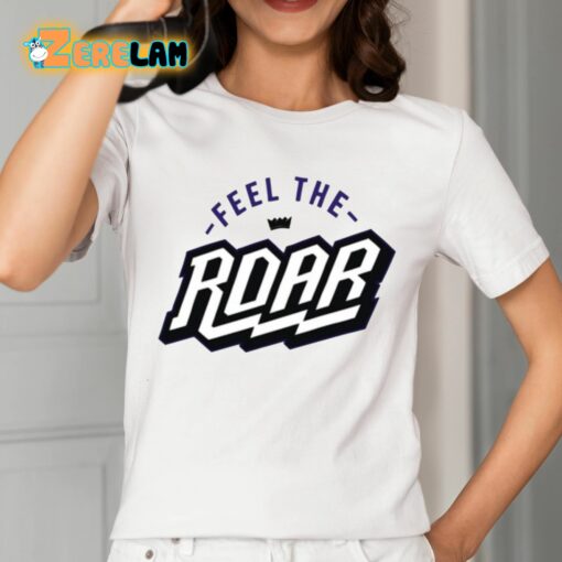 Feel The Roar Shirt