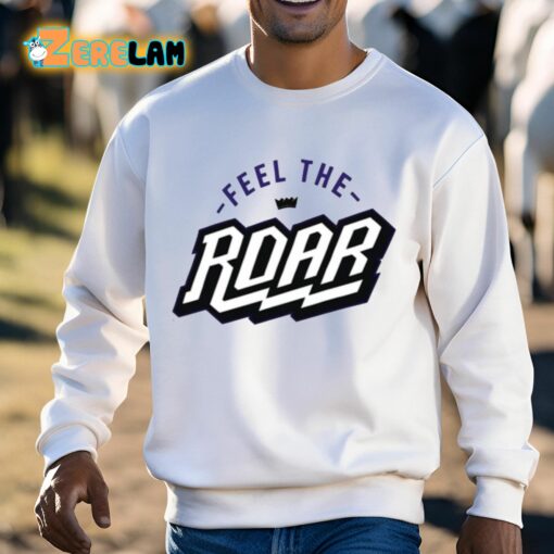 Feel The Roar Shirt