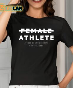 Female Athlete Judged By Achievements Not By Gender Shirt 2 1