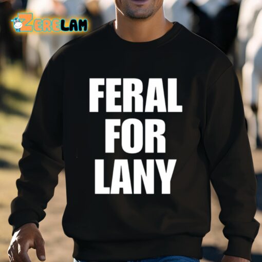 Feral For Lany Shirt