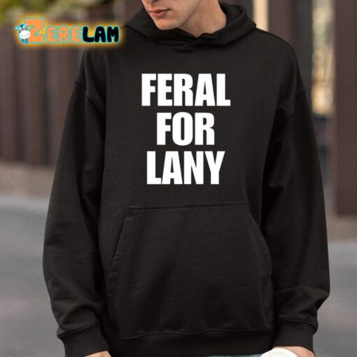 Feral For Lany Shirt