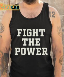 Fight The Power Text Shirt 5 1