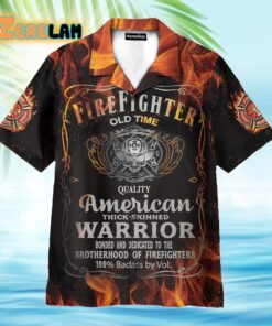 Firefighter Old Time American Thick-Skinned Warrior Hawaiian Shirt