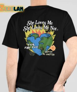 Fred Taylor Motion No Emotion She Loves Me She Loves Me Not Fxck Fake Love Shirts 6 1