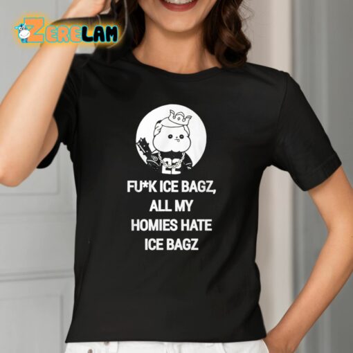 Fuck Ice Bagz All My Homies Hate Ice Bagz Shirt