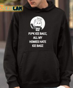 Fuck Ice Bagz All My Homies Hate Ice Bagz Shirt 4 1