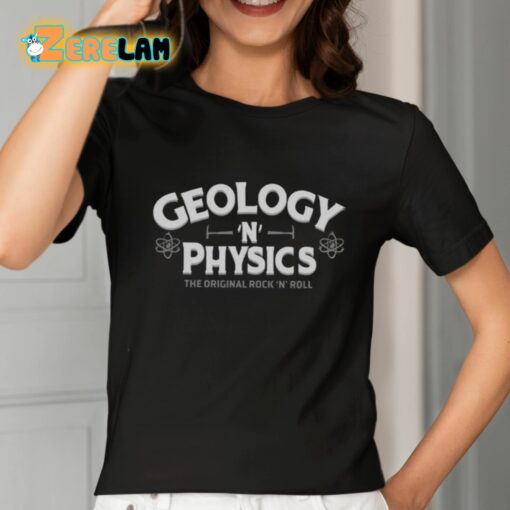 Geology N Physics The Original Rock N Roll Shirt